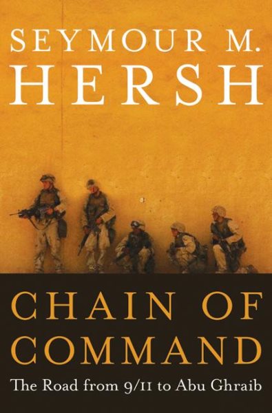 Chain of Command: The Road from 9/11 to Abu Ghraib cover