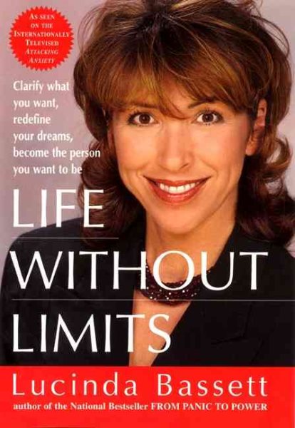 Life Without Limits: Clarify What You Want, Redefine Your Dreams, Become the Person You Want to Be cover