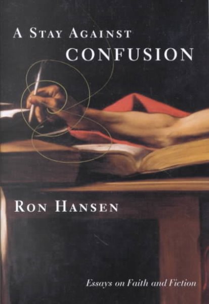 A Stay Against Confusion: Essays On Faith And Fiction cover