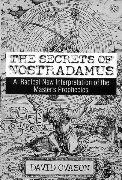 The Secrets Of Nostradamus: A Radical New Interpretation of the Master's Prophecies cover