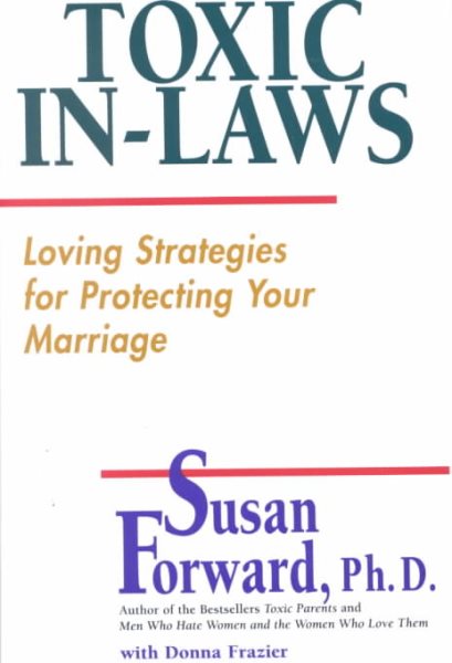 Toxic In-Laws: Loving Strategies for Protecting Your Marriage cover
