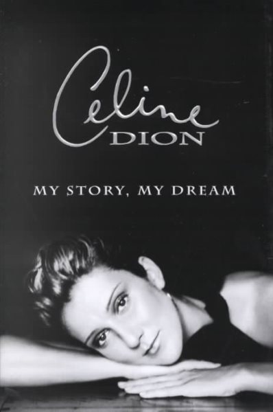 Celine Dion : My Story, My Dream cover