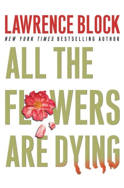 All the Flowers Are Dying (Matthew Scudder Mysteries) cover