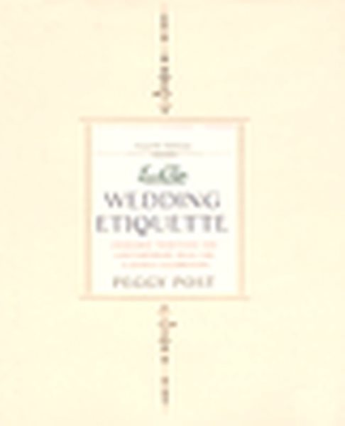 Emily Post's Wedding Etiquette: Cherished Traditions and Contemporary Ideas for a Joyous Celebration (4th Edition) cover