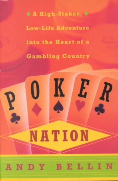 Poker Nation: A High-Stakes, Low-Life Adventure into the Heart of a Gambling Country cover