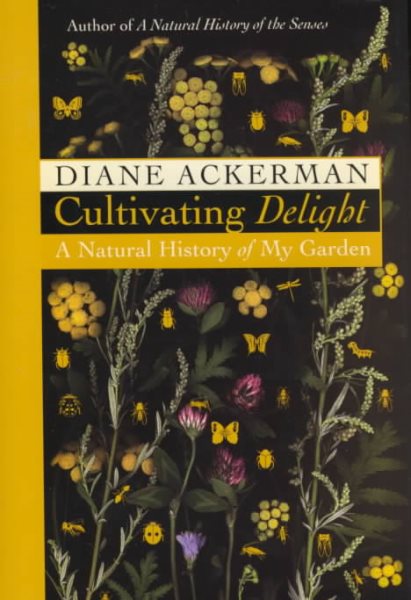 Cultivating Delight: A Natural History of My Garden cover