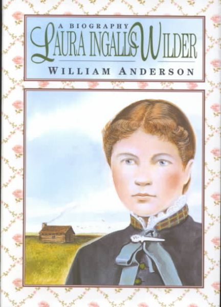 Laura Ingalls Wilder: A Biography cover