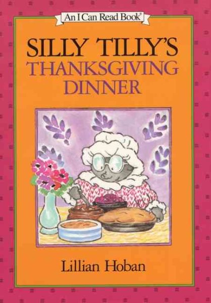 Silly Tilly's Thanksgiving Dinner (I Can Read Level 1) cover