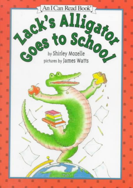 Zack's Alligator Goes to School (An I Can Read Book) cover