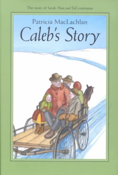 Caleb's Story (Sarah, Plain and Tall) cover