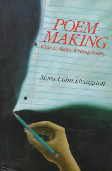 Poem-Making: Ways to Begin Writing Poetry cover