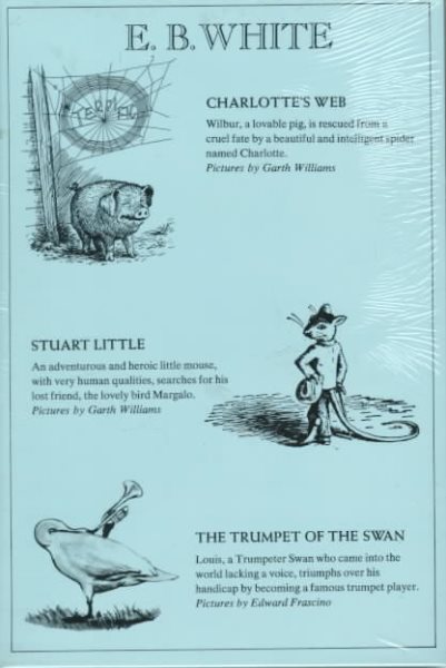 E.B. White: Charlotte's Web/ Stuart Little/ Trumpet of the Swan