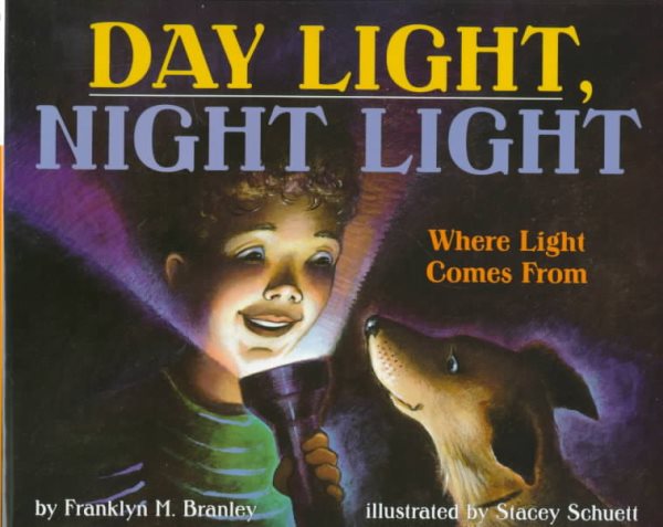Day Light, Night Light: Where Light Comes From (Let's-Read-and-Find-Out Science 2)