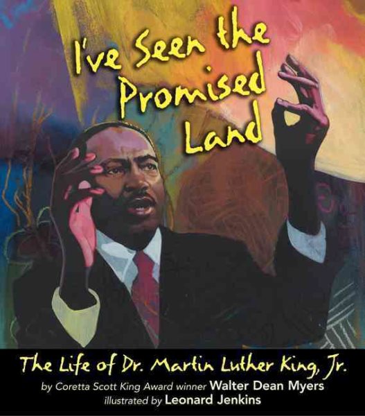 I've Seen the Promised Land: The Life of Dr. Martin Luther King, Jr. cover
