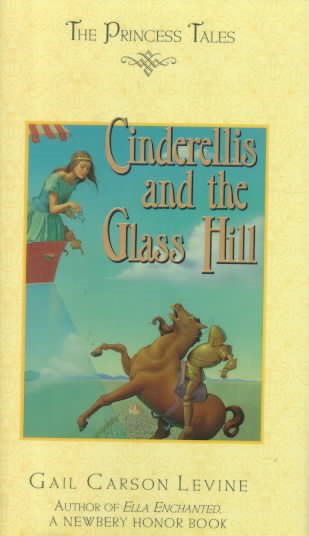 Cinderellis and the Glass Hill (Princess Tales) cover