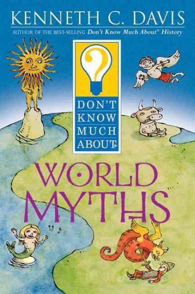 Don't Know Much About World Myths cover