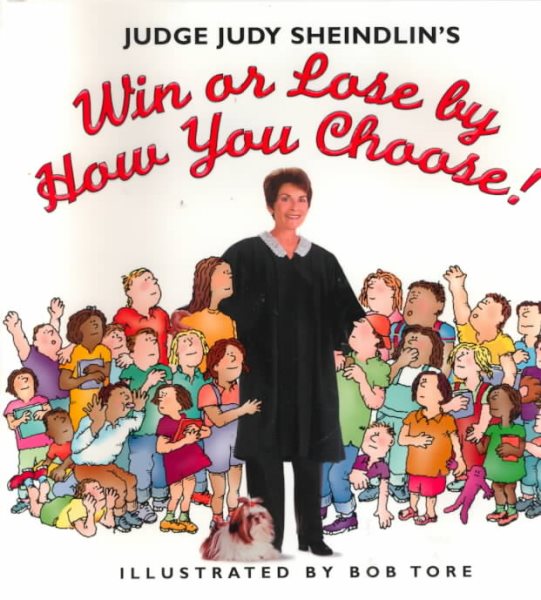 Judge Judy Sheindlin's Win or Lose by How You Choose cover