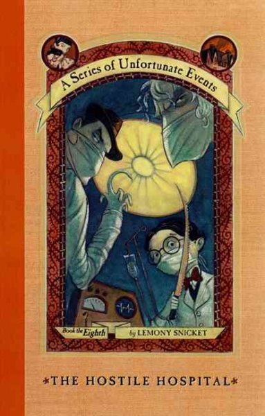 The Hostile Hospital (A Series of Unfortunate Events, Book 8) cover