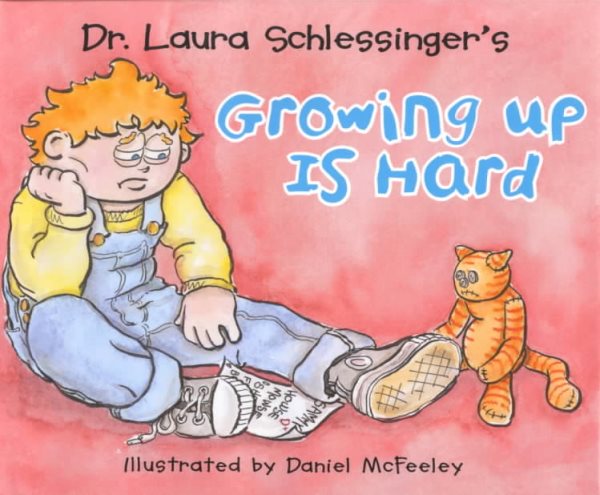 Dr. Laura Schlessinger's Growing Up is Hard cover