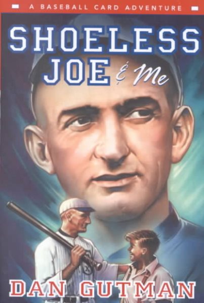 Shoeless Joe & Me: A Baseball Card Adventure cover