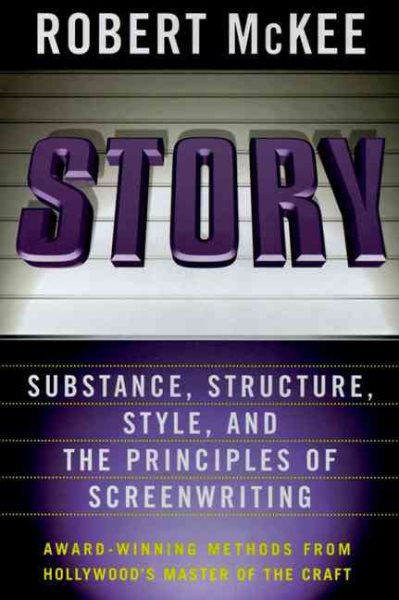 Story: Substance, Structure, Style and the Principles of Screenwriting cover