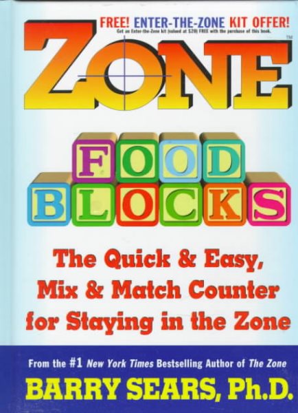 Zone Food Blocks: The Quick and Easy, Mix-and-Match Counter for Staying in the Zone cover