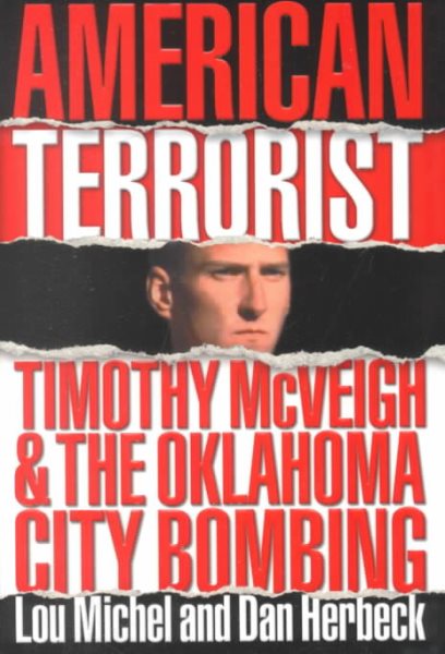 American Terrorist: Timothy McVeigh and the Oklahoma City Bombing cover
