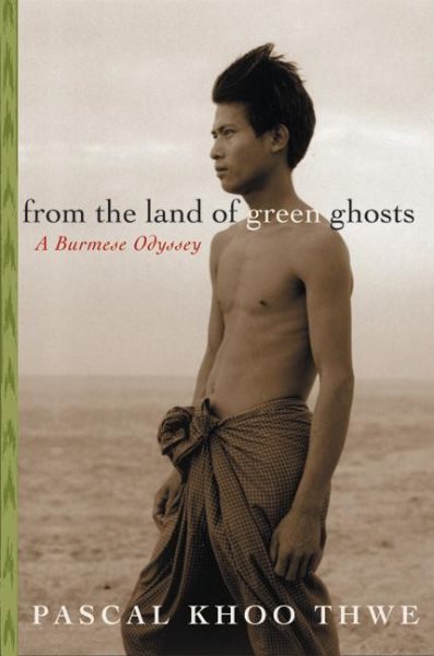 From the Land of Green Ghosts: A Burmese Odyssey cover