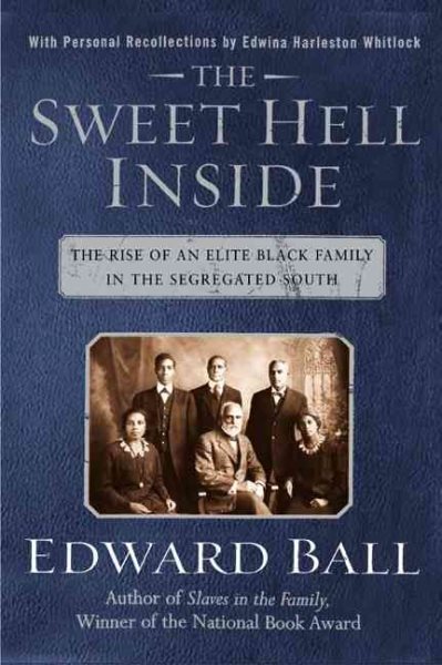 The Sweet Hell Inside: The Rise of an Elite Black Family in the Segregated South (National Book Award Winner) cover