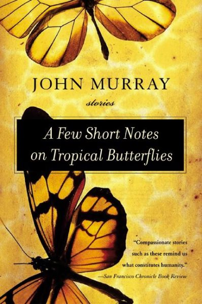 A Few Short Notes on Tropical Butterflies: Stories cover