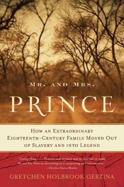 Mr. and Mrs. Prince: How an Extraordinary Eighteenth-Century Family Moved Out of Slavery and into Legend cover