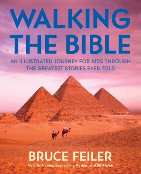 Walking the Bible (children's edition): An Illustrated Journey for Kids Through the Greatest Stories Ever Told cover