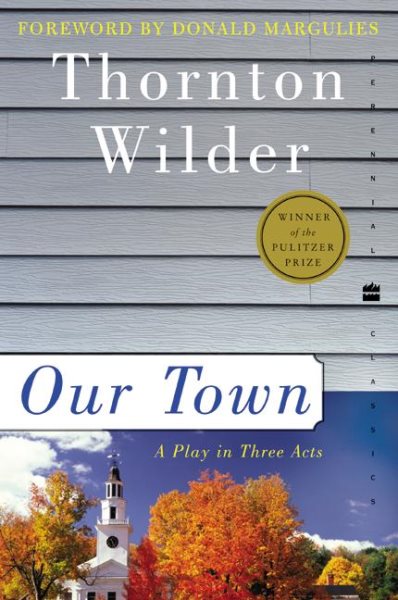Our Town: A Play in Three Acts (Perennial Classics) cover
