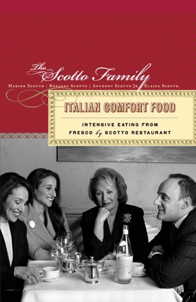 Italian Comfort Food: Intensive Eating from Fresco by Scotto Restaurant cover