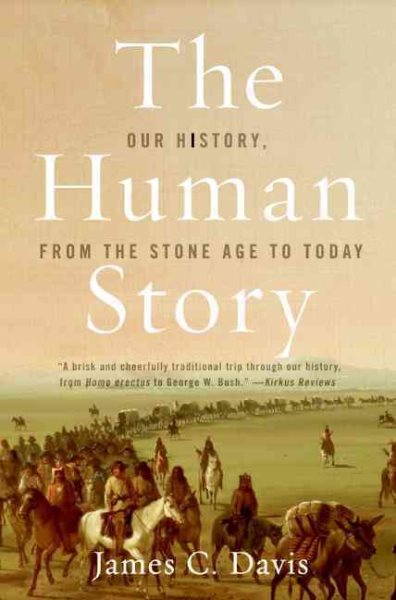 The Human Story: Our History, from the Stone Age to Today cover
