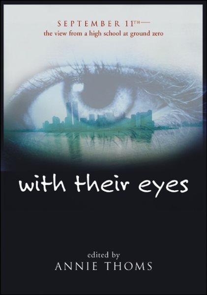 With Their Eyes: September 11th--The View from a High School at Ground Zero cover