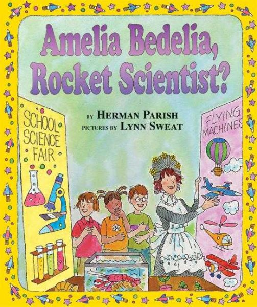 Amelia Bedelia, Rocket Scientist? cover