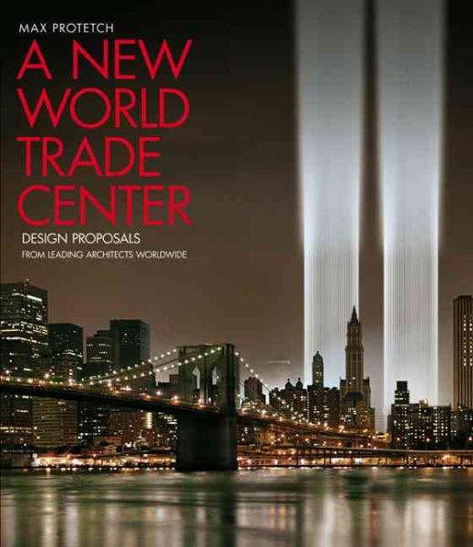 A New World Trade Center: Design Proposals from Leading Architects Worldwide cover