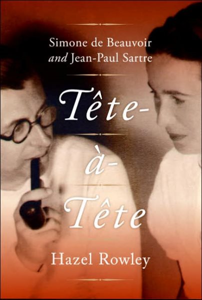 Tete-a-Tete: Simone de Beauvoir and Jean-Paul Sartre cover