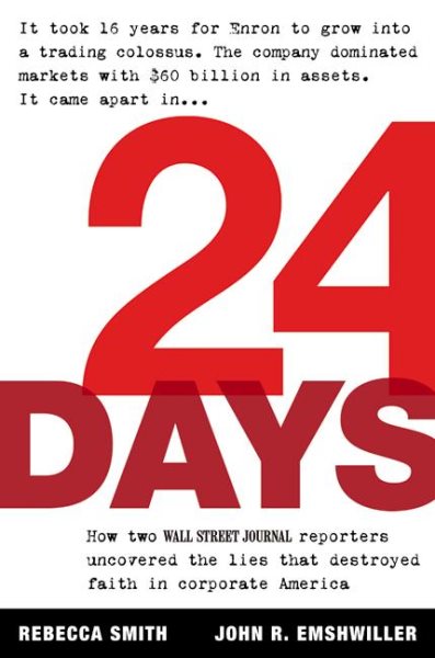 24 Days: How Two Wall Street Journal Reporters Uncovered the Lies that Destroyed Faith in Corporate America cover