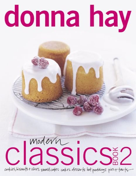 Modern Classics, Book 2: Cookies, Biscuits & Slices, Small Cakes, Cakes, Desserts, Hot Puddings, Pies & Tarts cover