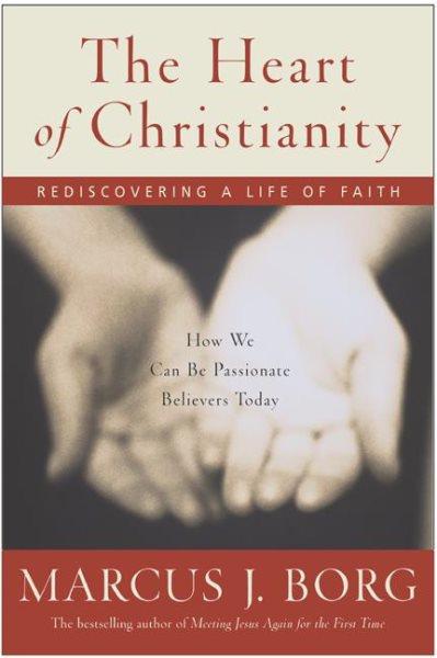 The Heart of Christianity: Rediscovering a Life of Faith cover