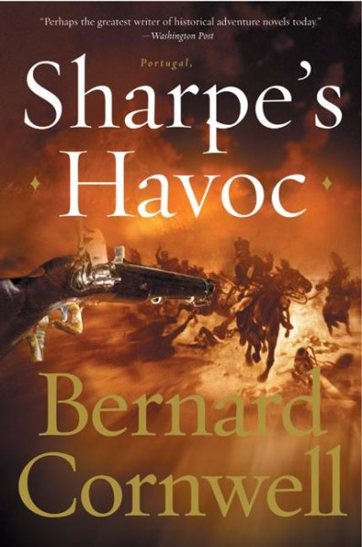 Sharpe's Havoc: Richard Sharpe & the Campaign in Northern Portugal, Spring 1809 (Richard Sharpe's Adventure Series #7) cover