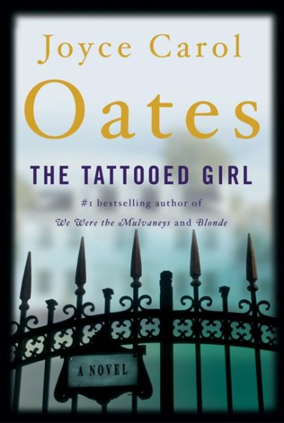 The Tattooed Girl: A Novel (Oates, Joyce Carol) cover