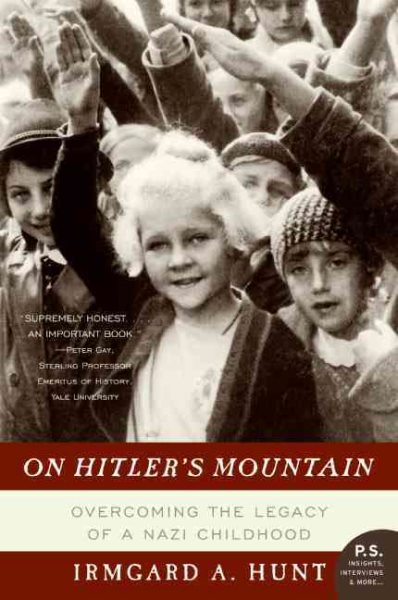 On Hitler's Mountain: Overcoming the Legacy of a Nazi Childhood cover