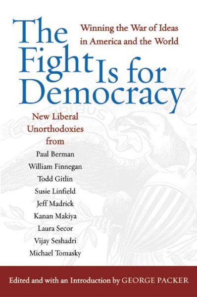 The Fight Is for Democracy: Winning the War of Ideas in America and the World cover
