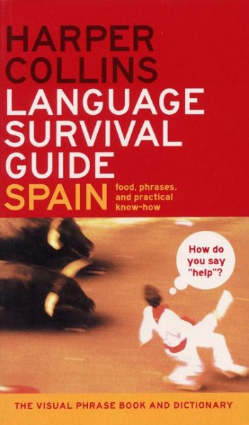 HarperCollins Language Survival Guide: Spain: The Visual Phrasebook and Dictionary