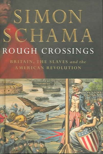 Rough Crossings: Britain, The Slaves and the American Revolution cover