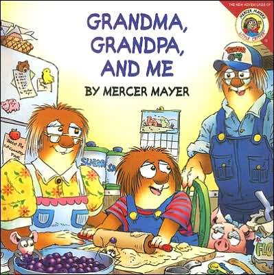 Little Critter: Grandma, Grandpa, and Me cover