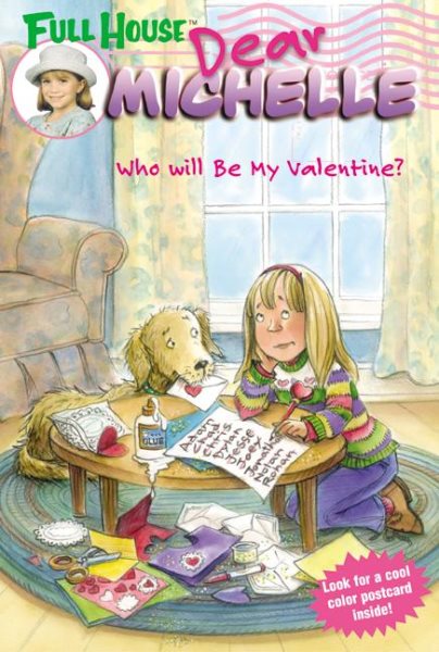 Full House: Dear Michelle #3: Who Will Be My Valentine?: (Who Will Be My Valentine?) cover
